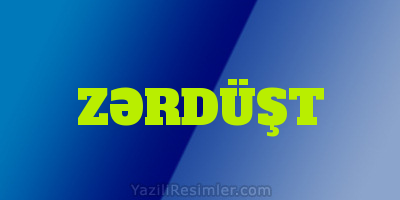 ZƏRDÜŞT