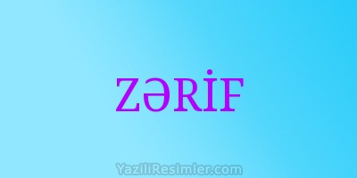 ZƏRİF