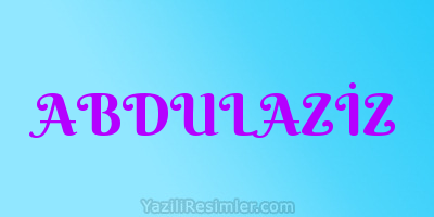 ABDULAZİZ