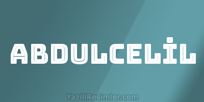 ABDULCELİL