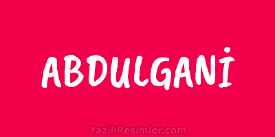 ABDULGANİ