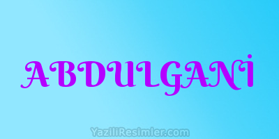 ABDULGANİ