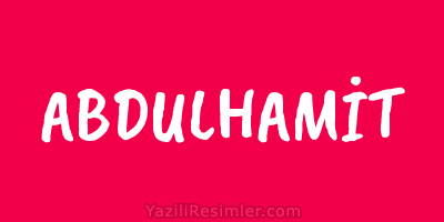 ABDULHAMİT