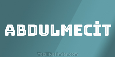 ABDULMECİT