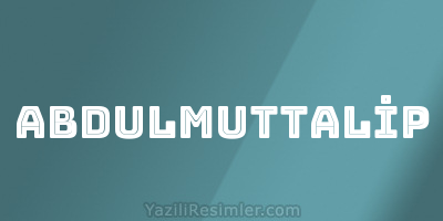 ABDULMUTTALİP