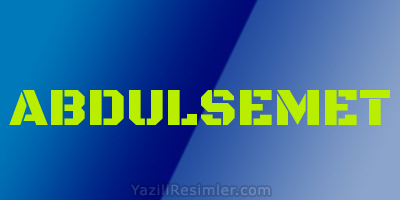 ABDULSEMET