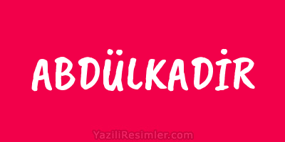 ABDÜLKADİR