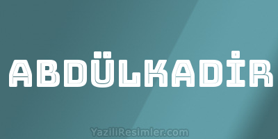 ABDÜLKADİR