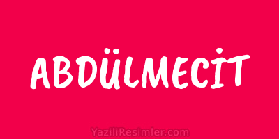 ABDÜLMECİT