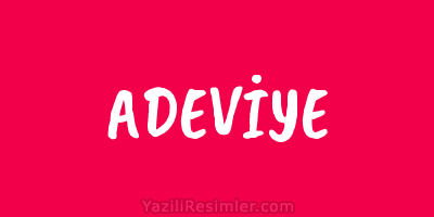 ADEVİYE