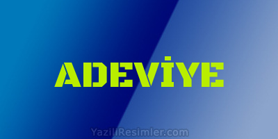 ADEVİYE