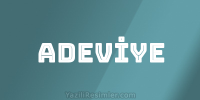 ADEVİYE