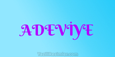 ADEVİYE