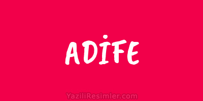 ADİFE