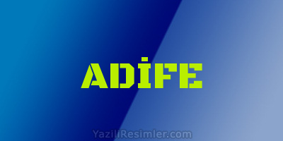 ADİFE