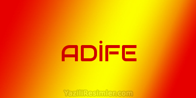 ADİFE