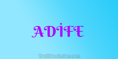 ADİFE