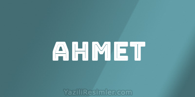 AHMET