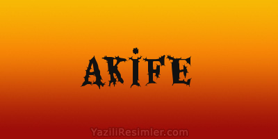 AKİFE