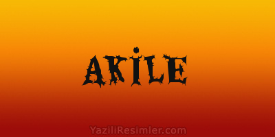 AKİLE