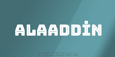 ALAADDİN