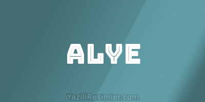 ALYE