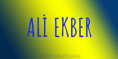 ALİ EKBER