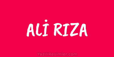 ALİ RIZA