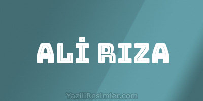 ALİ RIZA