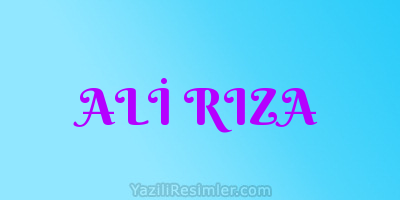 ALİ RIZA