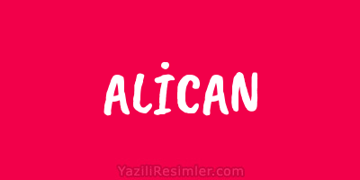 ALİCAN