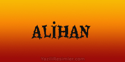 ALİHAN