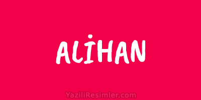 ALİHAN