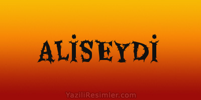 ALİSEYDİ