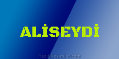 ALİSEYDİ