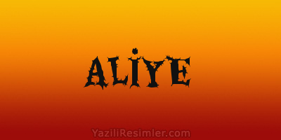 ALİYE