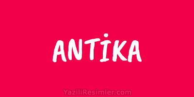 ANTİKA