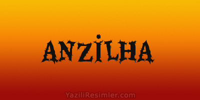 ANZİLHA