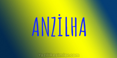 ANZİLHA