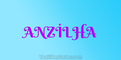 ANZİLHA