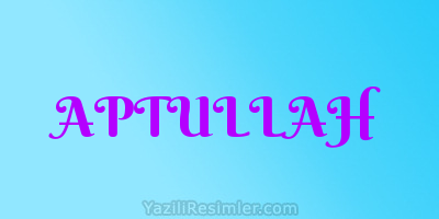 APTULLAH