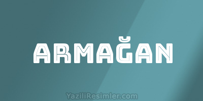 ARMAĞAN