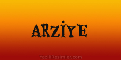 ARZİYE