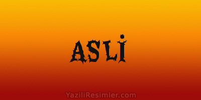 ASLİ