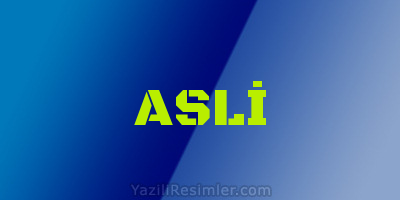 ASLİ