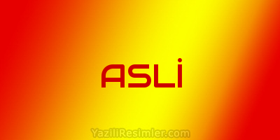 ASLİ