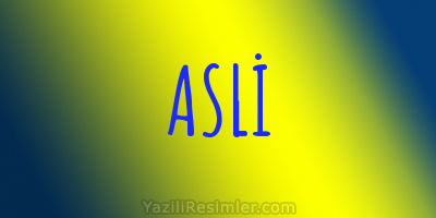 ASLİ