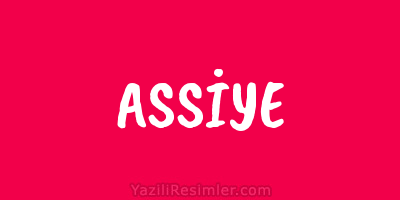 ASSİYE