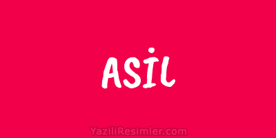 ASİL