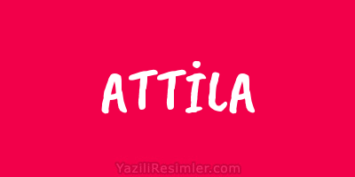 ATTİLA